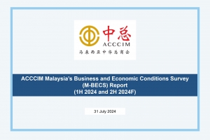 ACCCIM Malaysia's Business and Economic Conditions Survey (M-BECS) Report 1H 2024 and 2H 2024F